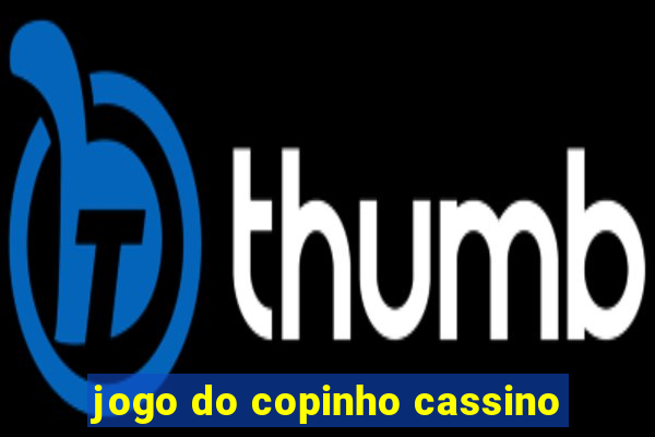 jogo do copinho cassino